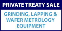 Grinding, Lapping & Wafer Metrology  Private Treaty 